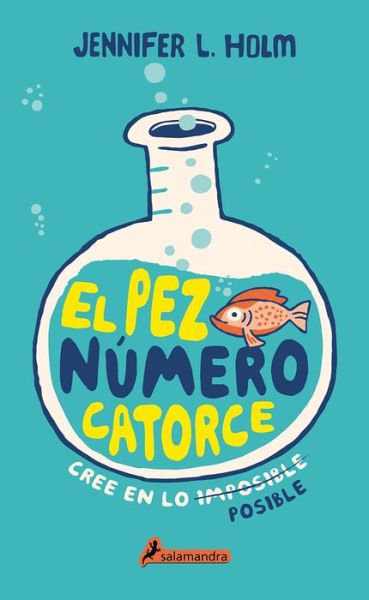 Cover for Jennifer L. Holm · El pez numero catorce / The Fourteenth Goldfish (Paperback Book) (2020)