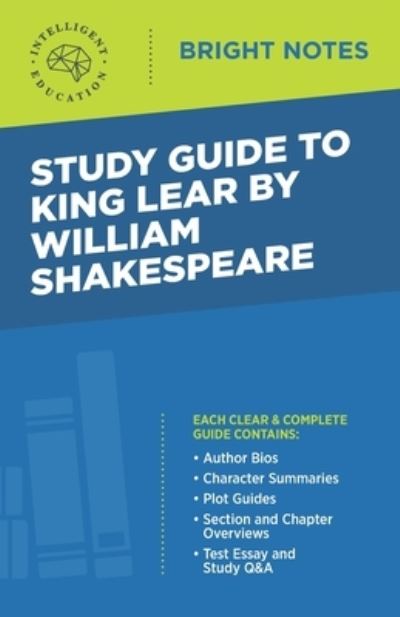 Cover for Intelligent Education · Study Guide to King Lear by William Shakespeare - Bright Notes (Taschenbuch) [7th edition] (2020)