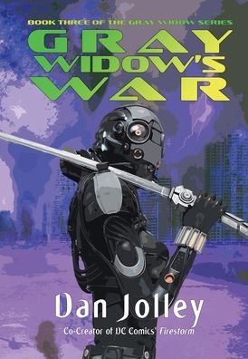 Gray Widow's War - Dan Jolley - Livros - Falstaff Books, LLC - 9781645540687 - 15 de outubro de 2020