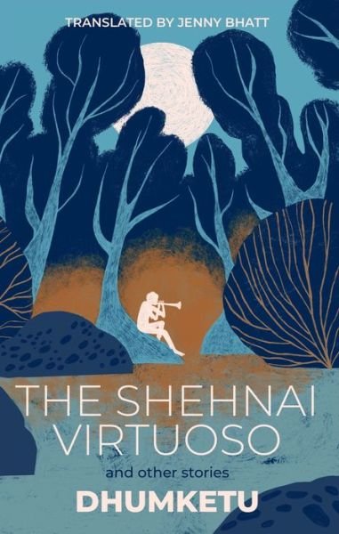 Cover for Dhumketu · The Shehnai Virtuoso: and Other Stories (Taschenbuch) (2022)