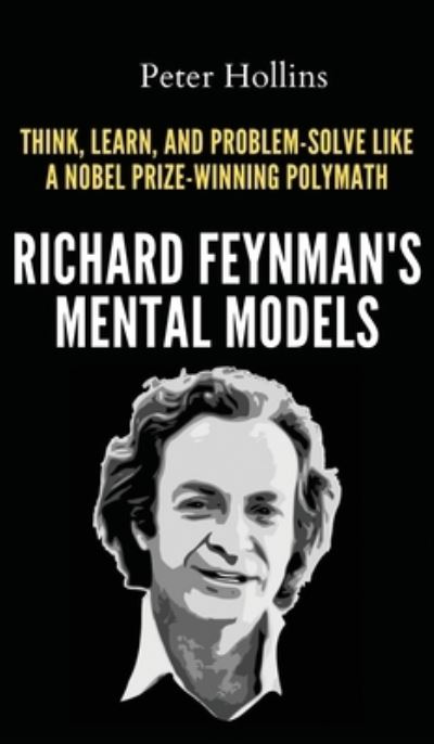 Cover for Peter Hollins · Richard Feynman's Mental Models (Book) (2023)