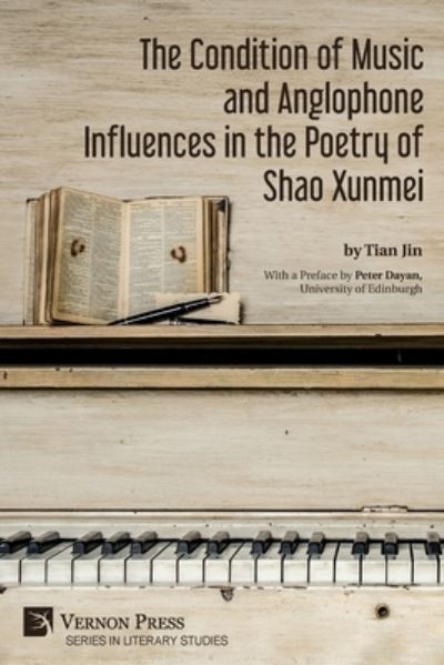 Cover for Tian Jin · The Condition of Music and Anglophone Influences in the Poetry of Shao Xunmei (Paperback Book) (2020)