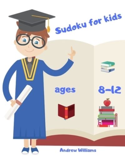 Cover for Andrew Williams · Sudoku for kids ages 8-12 (Paperback Book) (2020)