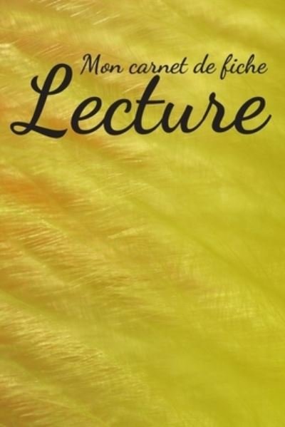 Cover for Mes Fiches Lecture · Mon Carnet De Fiche Lecture (Paperback Book) (2020)