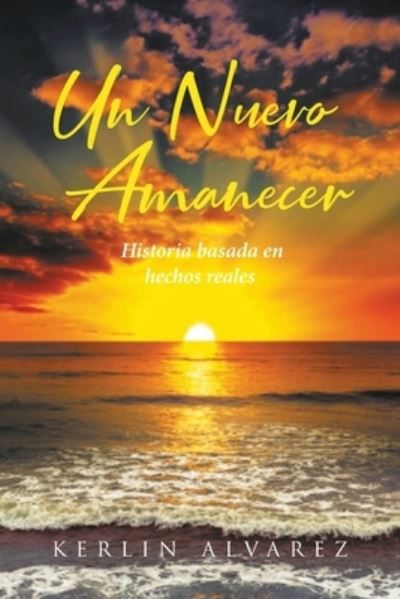 Cover for Kerlin Alvarez · Nuevo Amanecer (Book) (2022)