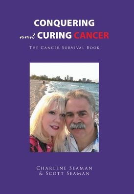Cover for Charlene Seaman · Conquering and Curing Cancer (Hardcover Book) (2021)