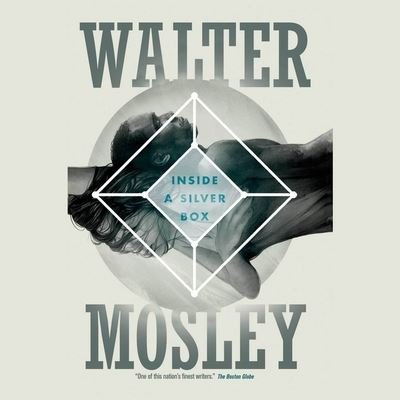 Cover for Walter Mosley · Inside a Silver Box (CD) (2015)
