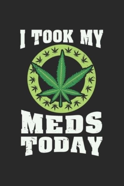 Cover for CBD Notizbuch · I Took My Meds Today (Paperback Book) (2019)