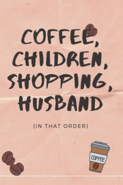 Cover for K S Shazil · Coffee, Children, Shopping, Husband... (Paperback Book) (2019)