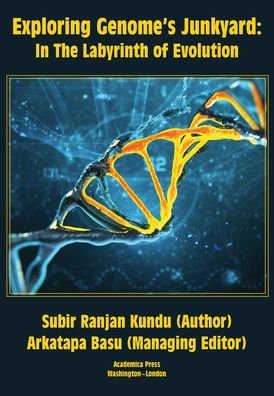Cover for Subir Ranjan Kundu · Exploring Genome's Junkyard: In the Labyrinth of Evolution (Inbunden Bok) (2022)