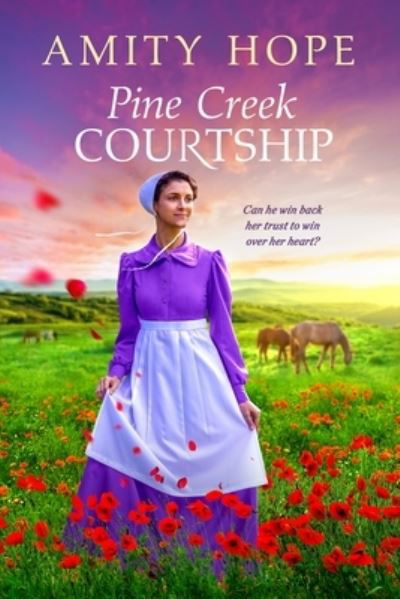 Cover for Amity Hope · Pine Creek Courtship - Pine Creek Amish (Paperback Book) (2021)