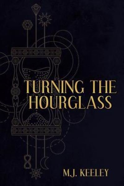Cover for M J ` Keeley · Turning the Hourglass (Paperback Book) (2019)