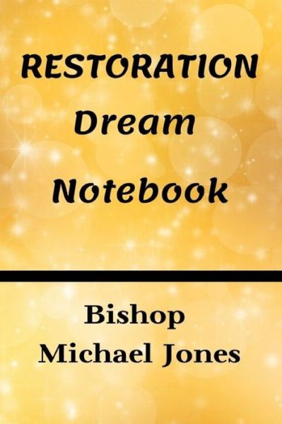 Cover for Michael Jones · Restoration Dream Notebook (Taschenbuch) (2019)