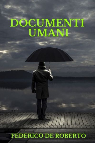 Cover for Federico De Roberto · Documenti Umani (Paperback Book) (2019)