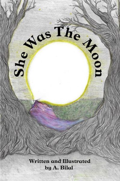 Cover for A. Bilal · She was the moon (Paperback Book) (2019)