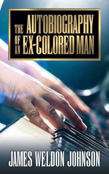 Cover for James Weldon Johnson · The Autobiography of an Ex-Colored Man (Pocketbok) (2020)