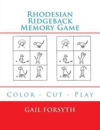 Cover for Gail Forsyth · Rhodesian Ridgeback Memory Game (Paperback Book) (2018)