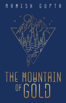 Cover for Ramesh Gupta · The Mountain of Gold (Hardcover bog) (2020)