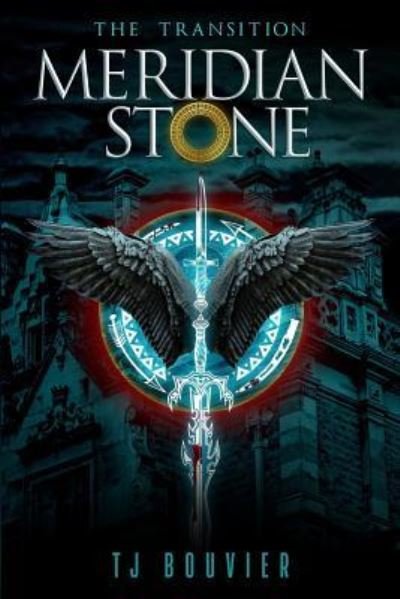 Meridian Stone - Tj Bouvier - Books - Independently Published - 9781728937687 - October 25, 2018