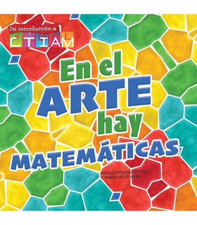 Cover for Nikole Bethea · En el Arte Hay Matemáticas (Book) (2023)