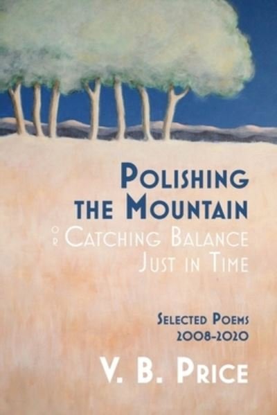 Cover for V B Price · Polishing the Mountain, or Catching Balance Just in Time (Pocketbok) (2021)