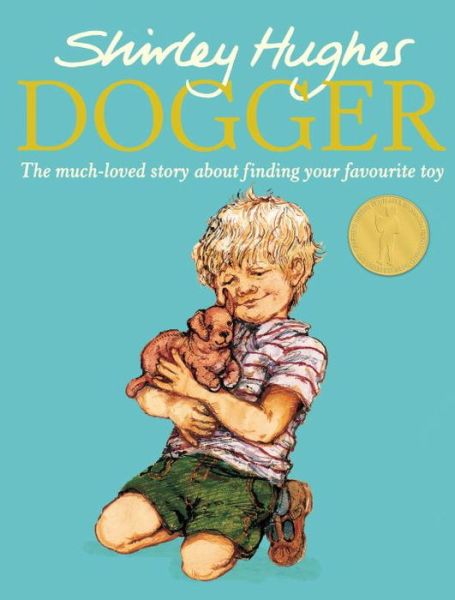 Cover for Shirley Hughes · Dogger: the much-loved children's classic (Hardcover Book) (2017)