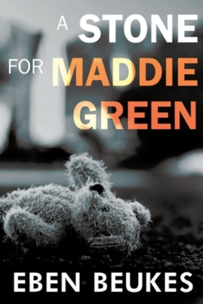 Cover for Eben Beukes · A Stone for Maddie Green (Paperback Book) (2020)