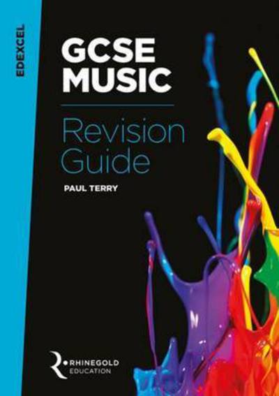 Edexcel GCSE Music Revision Guide: Edexcel GCSE Music Revision Guide - Paul Terry - Books - Hal Leonard Europe Limited - 9781785581687 - November 14, 2016