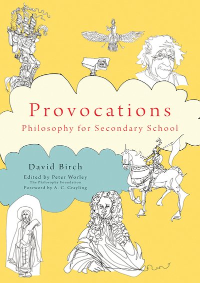 Cover for David Birch · The Philosophy Foundation  Provocations: Philosophy for Secondary School - The Philosophy Foundation Series (Pocketbok) (2018)