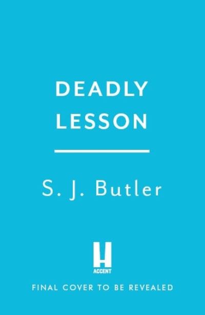 Cover for S. J. Butler · Deadly Lesson: A chilling, twisting and unflinching thriller (Paperback Book) (2021)