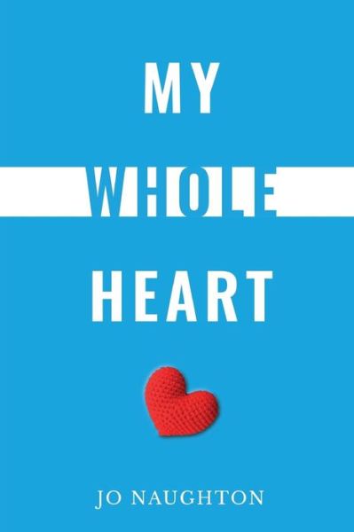 Cover for Jo Naughton · My Whole Heart (Paperback Book) (2018)