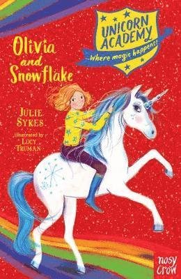 Cover for Julie Sykes · Unicorn Academy: Olivia and Snowflake - Unicorn Academy: Where Magic Happens (Paperback Book) (2018)
