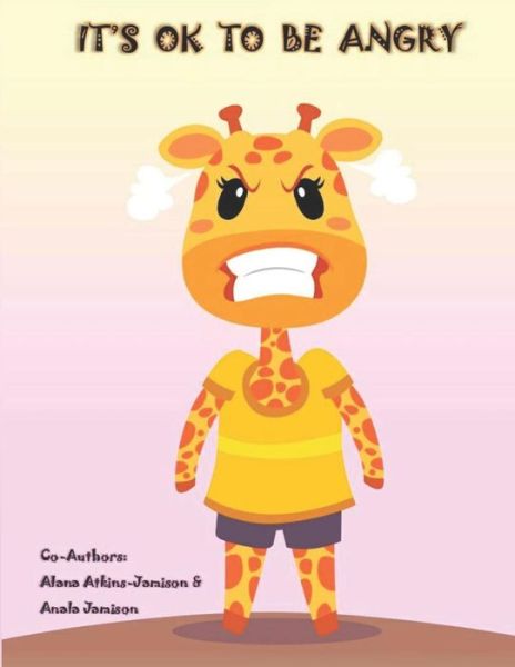 Cover for Anala Jamison · It's OK To Be Angry (Paperback Book) (2018)