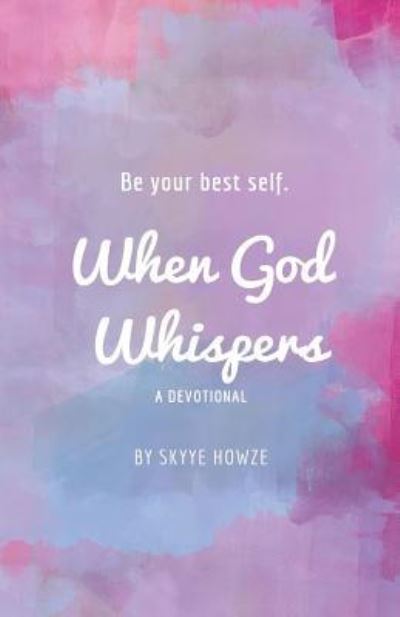 Skyye Howze · When God Whispers (Paperback Book) (2018)