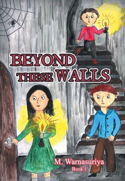 Cover for M Warnasuriya · Beyond These Walls (Hardcover bog) (2019)