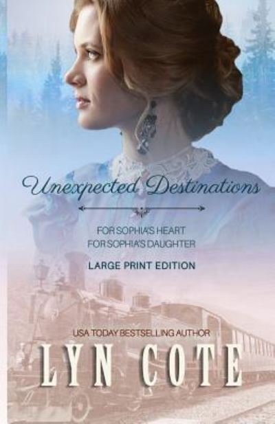 Cover for Lyn Cote · Unexpected Destinations (Taschenbuch) (2019)