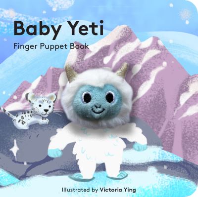 Baby Yeti: Finger Puppet Book - Victoria Ying - Bücher - Chronicle Books - 9781797205687 - 14. Oktober 2021