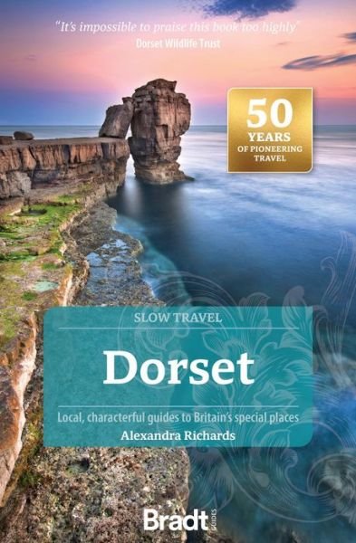 Alexandra Richards · Dorset (Slow Travel): Local, characterful guides to Britain's Special Places (Pocketbok) [4 Revised edition] (2024)