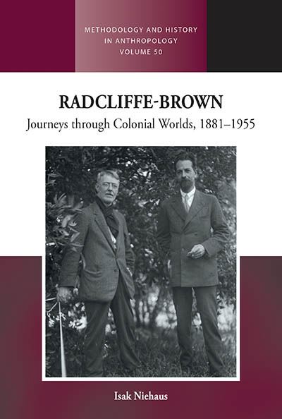 Cover for Isak Niehaus · Radcliffe-Brown: Journeys Through Colonial Worlds, 1881-1955 - Methodology &amp; History in Anthropology (Hardcover Book) (2024)