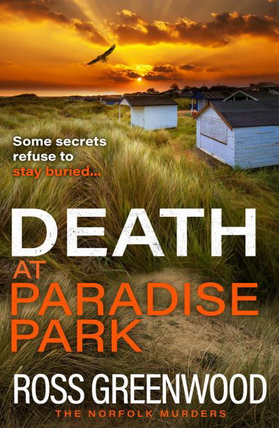Cover for Ross Greenwood · Death at Paradise Park: An addictive crime thriller from Ross Greenwood for 2024 - The Norfolk Murders (Inbunden Bok) (2023)