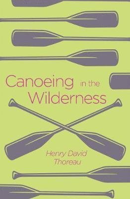 Cover for Henry David Thoreau · Canoeing in the Wilderness - Arcturus Classics (Paperback Bog) (2020)