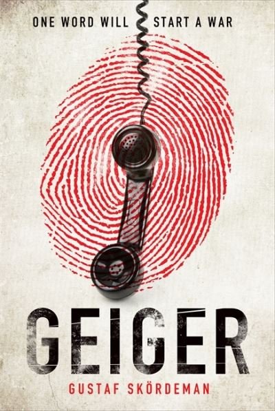 Cover for Gustaf Skordeman · Geiger: The most gripping thriller debut since I AM PILGRIM (Hardcover bog) (2021)