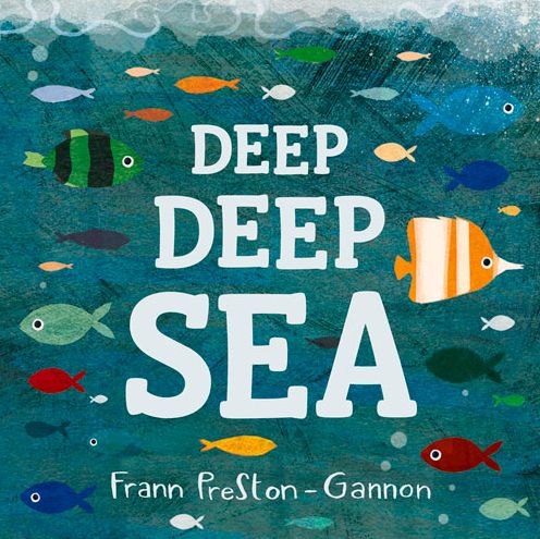 Cover for Frann Preston-Gannon · Deep Deep Sea (Board book) (2014)