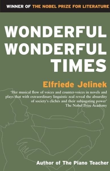 Cover for Elfriede Jelinek · Wonderful, Wonderful Times (Paperback Book) [Main edition] (1990)