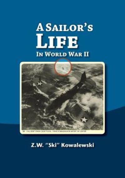 Cover for Z. W. &quot;Ski&quot; Kowalewski · A Sailor's Life (Paperback Book) (2018)