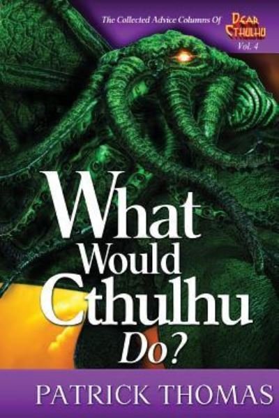 Cover for Patrick Thomas · What Would Cthulhu Do? (Paperback Book) (2016)