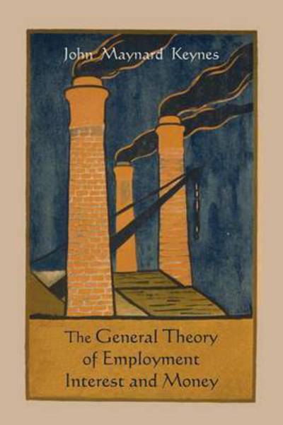 Cover for John Maynard Keynes · The General Theory of Employment Interest and Money (Paperback Book) (2011)