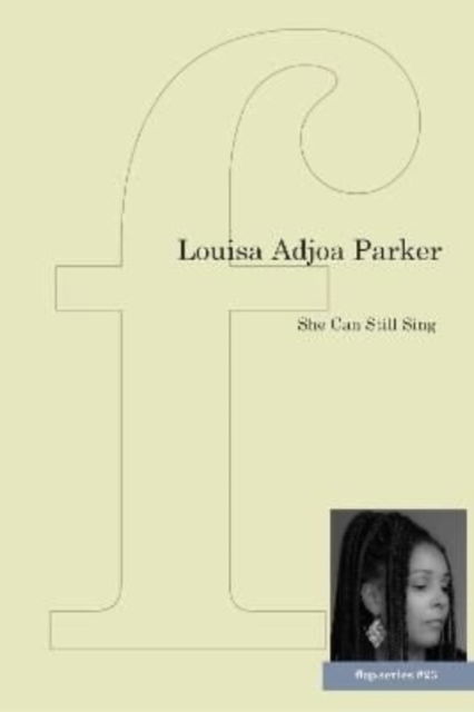 Cover for Louisa Adjoa Parker · She Can Still Sing (Paperback Book) (2021)