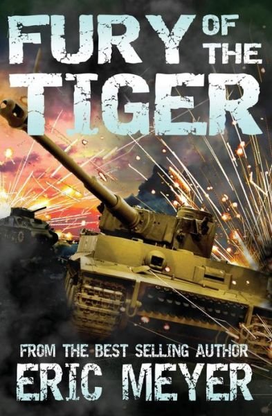 Eric Meyer · Fury of the Tiger (Paperback Book) (2014)