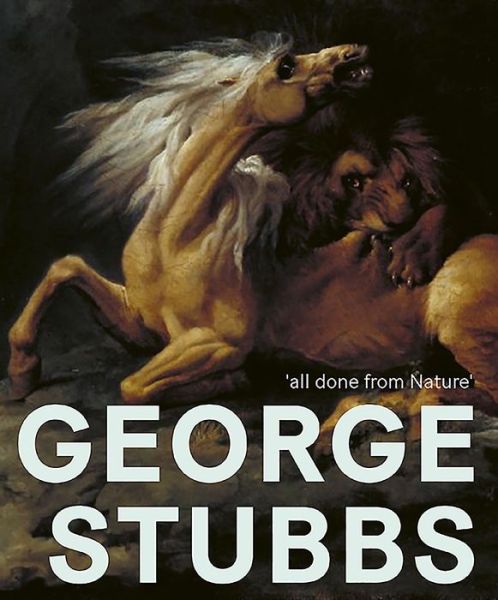 Cover for Martin Postle · George Stubbs: 'All Done from Nature' (Paperback Book) (2019)